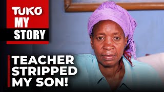 My son is scared of a head teacher, refuses to go back to school | Tuko TV