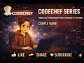 Codechef Series | Couple Game | Practice Problem in 500 difficulty rating