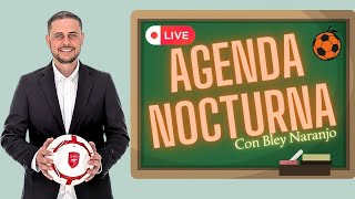 Agenda Nocturna viernes 24 Mayo