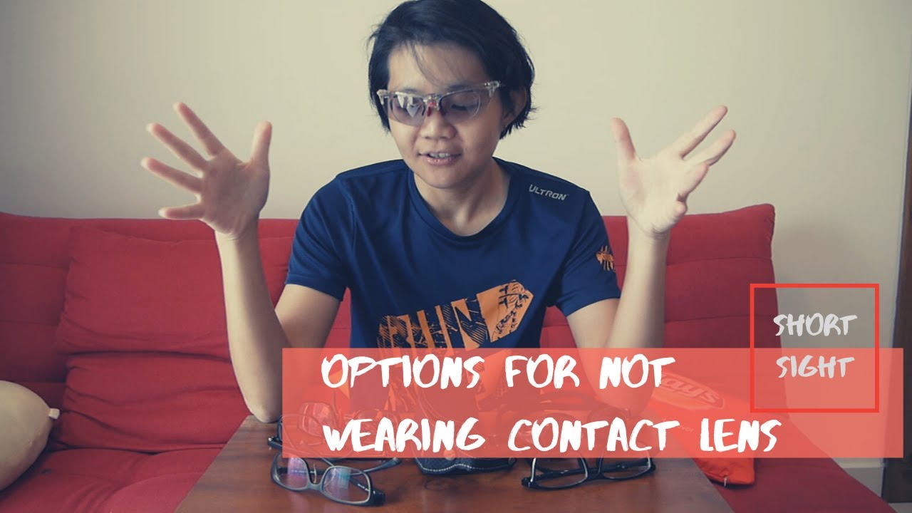 I do not wear contact lenses! What options I have now? YouTube