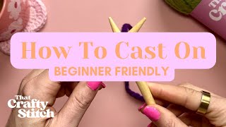How To Cast On - Beginner Friendly - English Method