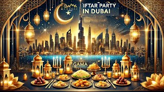 GAMA Iftar Party in Dubai | Ramadan 2025 Special | A Night of Celebration & Unity! | GAMA Awards