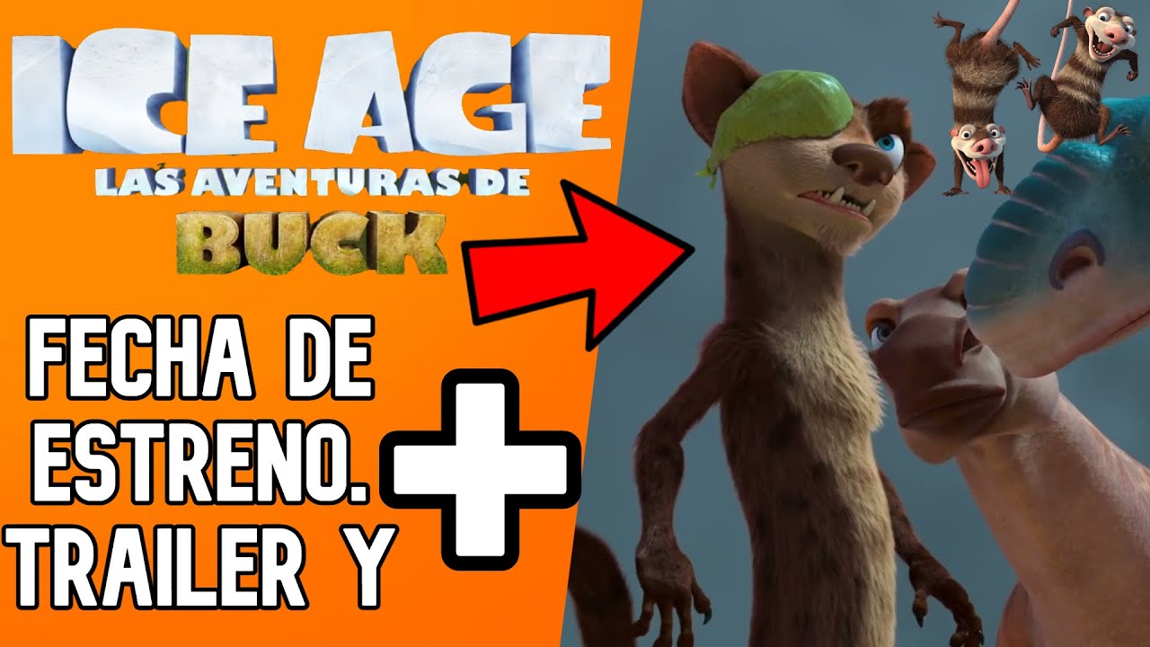 LA ERA DEL HIELO: LAS AVENTURAS DE BUCK WILD REVELA FECHA DE ESTRENO Y