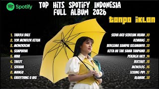 Sedia Aku Sebelum Hujan  Idgitaf  Top Trending Spotify Playlist  Lagu Galau Indonesia Hits 2025