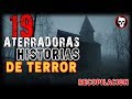 19 ATERRADORES RELATOS DE HORROR (Recopilación) | HISTORIAS DE TERROR | #InfraMundo