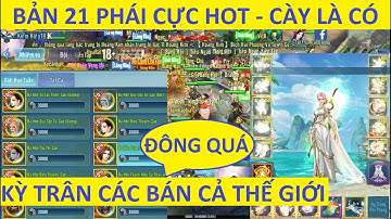 VLTK Mobile Lậu 21 Phái Cực Hot | Mới Open Đã Đông Vui - Free Cả Thế Giới Cày Là Có