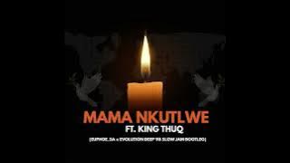 Mama Nkutlwe - King Thuq (Evolution Deep 98 & Euphoe SA Bootleg)