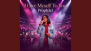 I Give Myself To You