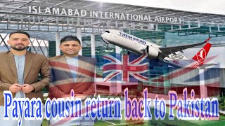 Cousin return back to Pakistan#islamabad #international #airport #despardes #kashmirirang