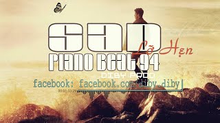Sad Piano Beat 94 (Lỡ Hẹn Beat) - Diby Production