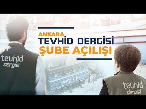 Ankara Şube Açılışı | Tevhid Dergisi