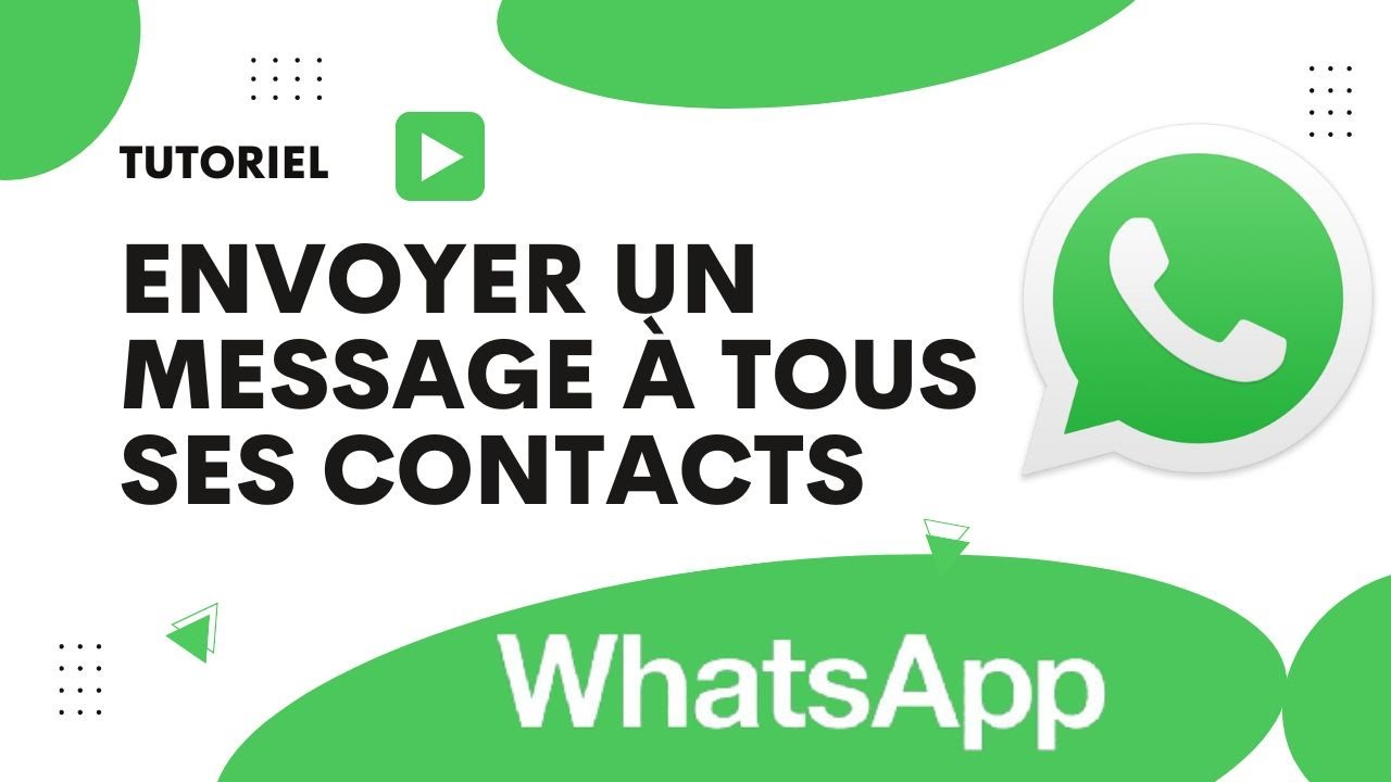 Comment Envoyer Un Message à Tous Ses Contacts Whatsapp Youtube