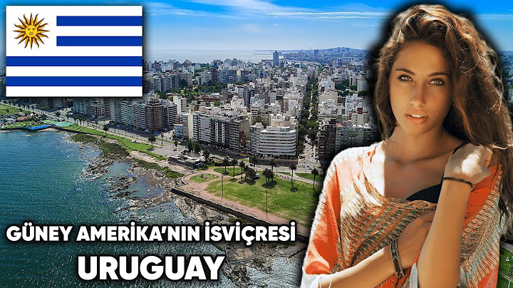 Güney Amerika’nın En İyi Ülkesi: Uruguay