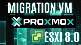 Migration VM PROXMOX 9.0 vers ESXI 8.0