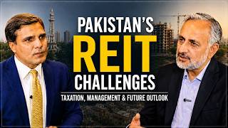Pakistan REIT Challenges: Tax, Growth & Future | Sakib Insights