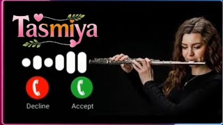 Tasmiya Name Ringtone | Love Story Ringtones | World Best Romantic Ringtone | Instument Ringtone