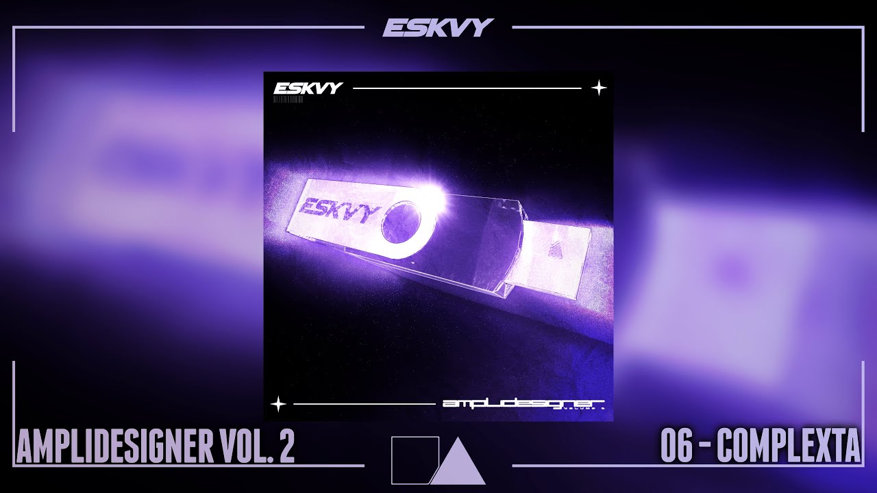 Watch ESKVY - Complexta (Amplidesigner Vol. 2) on YouTube Watch ESKVY - Complexta (Amplidesigner Vol. 2) on YouTube