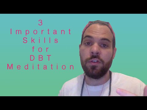 3 Important Skills for DBT Meditation #DBT #Mindfullness