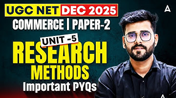 UGC NET Commerce | UGC NET Commerce Unit 5 Research Methods Important PYQs | By Deepesh Sir