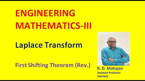 Engineering Mathematics III I Unit 1: Laplace Transform I Topic: First Shifting Theorem