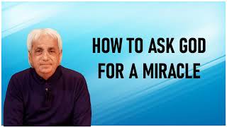 Benny Hinn   How To Ask God For A Miracle
