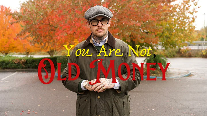 YOU ARE NOT OLD MONEY!