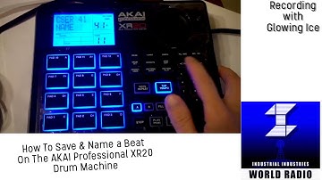 How To Save & Name a Beat On The AKAI Professional XR20 Drum Machine