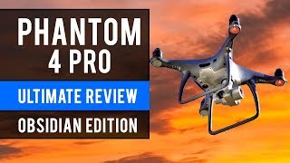 DJI Phantom 4 Pro Review - Obsidian Edition