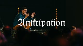 Blessed Hope: Part 1  |  Anticipation