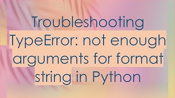 Troubleshooting TypeError: not enough arguments for format string in Python