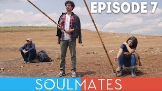 Soulmates -  Episode 7 -  Fishing Off