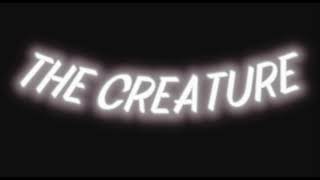 The creature ( SOUNDTRACK)