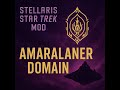 Stellaris Star Trek New Civilisations: Amaralan Domain Part 8