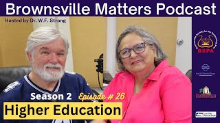 Higher Education Dr. Hilda Silva on Brownsville Matters podcast with WF Strong Brownsville Texas