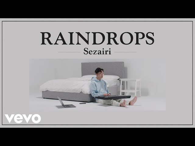 Sezairi - Raindrops