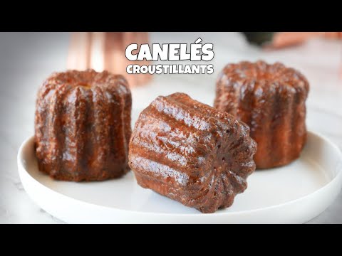 The Best CANELÉS from Bordeaux - The REAL RECIPE for easy and foolproof Canelés