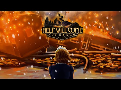 Help Will Come Tomorrow - Gameplay Trailer