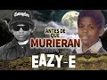 EAZY E - Antes De Que Fallecieran - BIOGRAFIA 2017