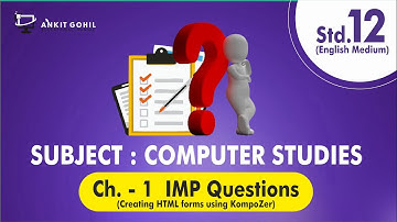 Std.-12 || Ch. - 1 || Creating HTML Forms using KompoZer || IMP Questions || English Medium