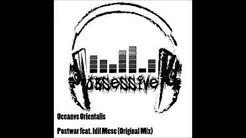 Oceanvs Orientalis -  Postwar feat Idil Mese (Original Mix)