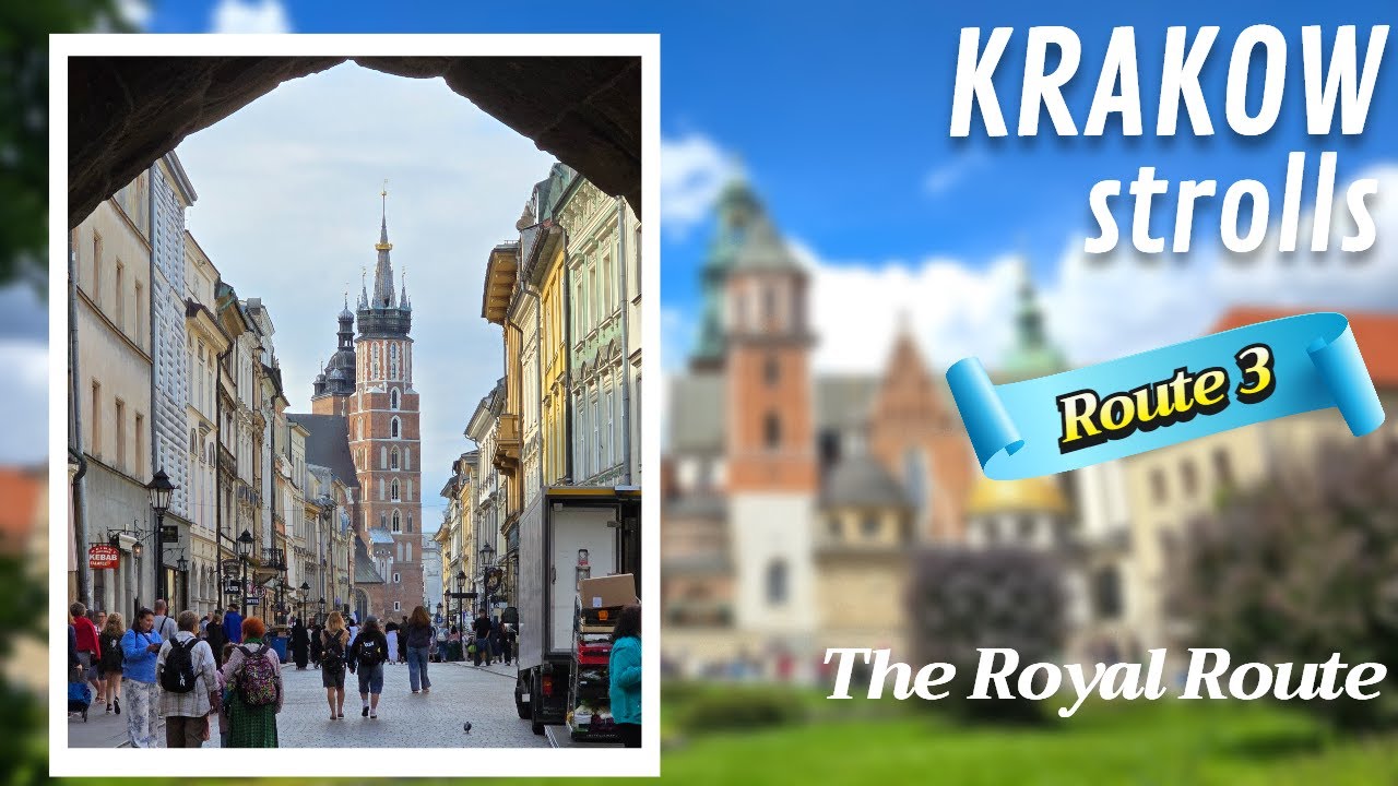 Krakow strolls: The Royal Route - RT3