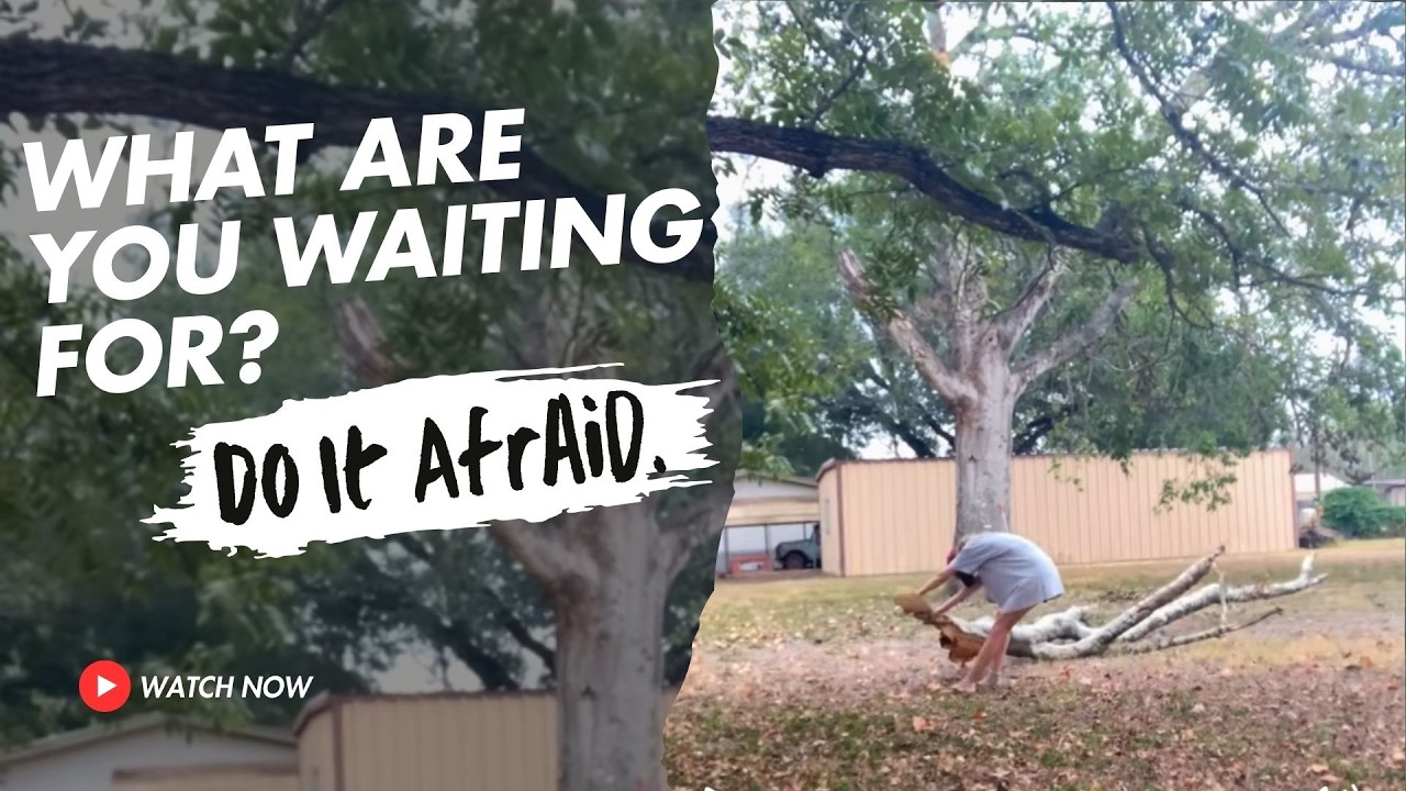 What Are You Waiting For? Do It Afraid.