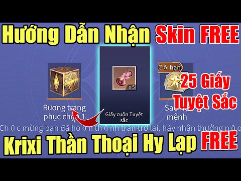 Hướng dẫn nhận Free Skin Krixi Thần Thoại Hy Lạp Và 25 Giấy Cuộn Tuyệt Sắc - Phiên bản mới có gì ??