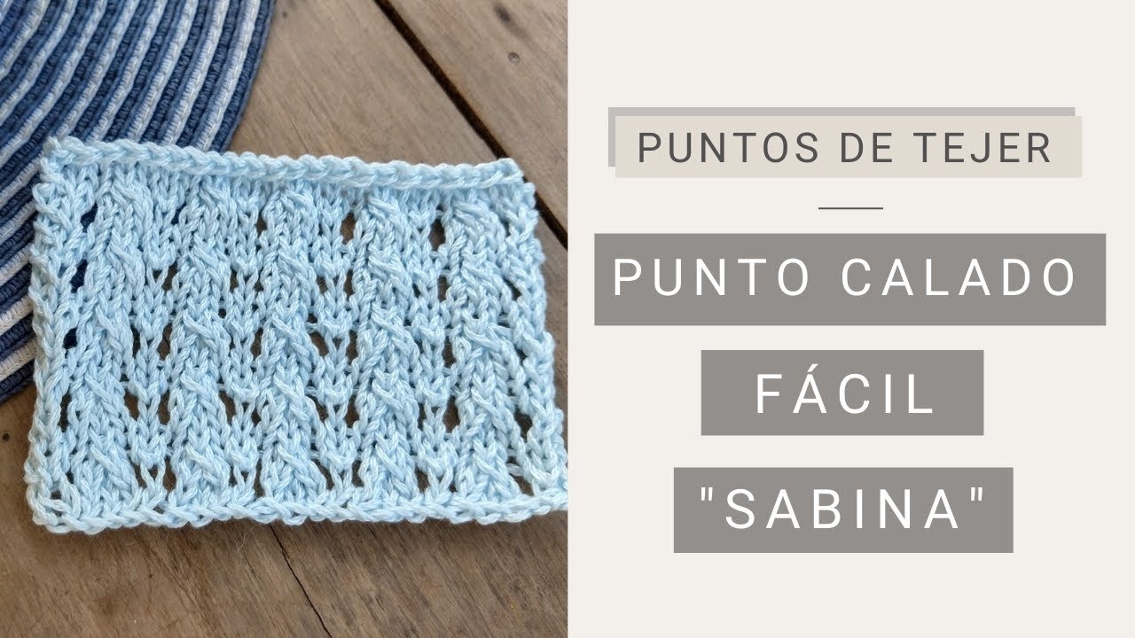 Punto calado Sabina fácil 💡 Ideas y Consejos de Lucila. Tejiendo Bien