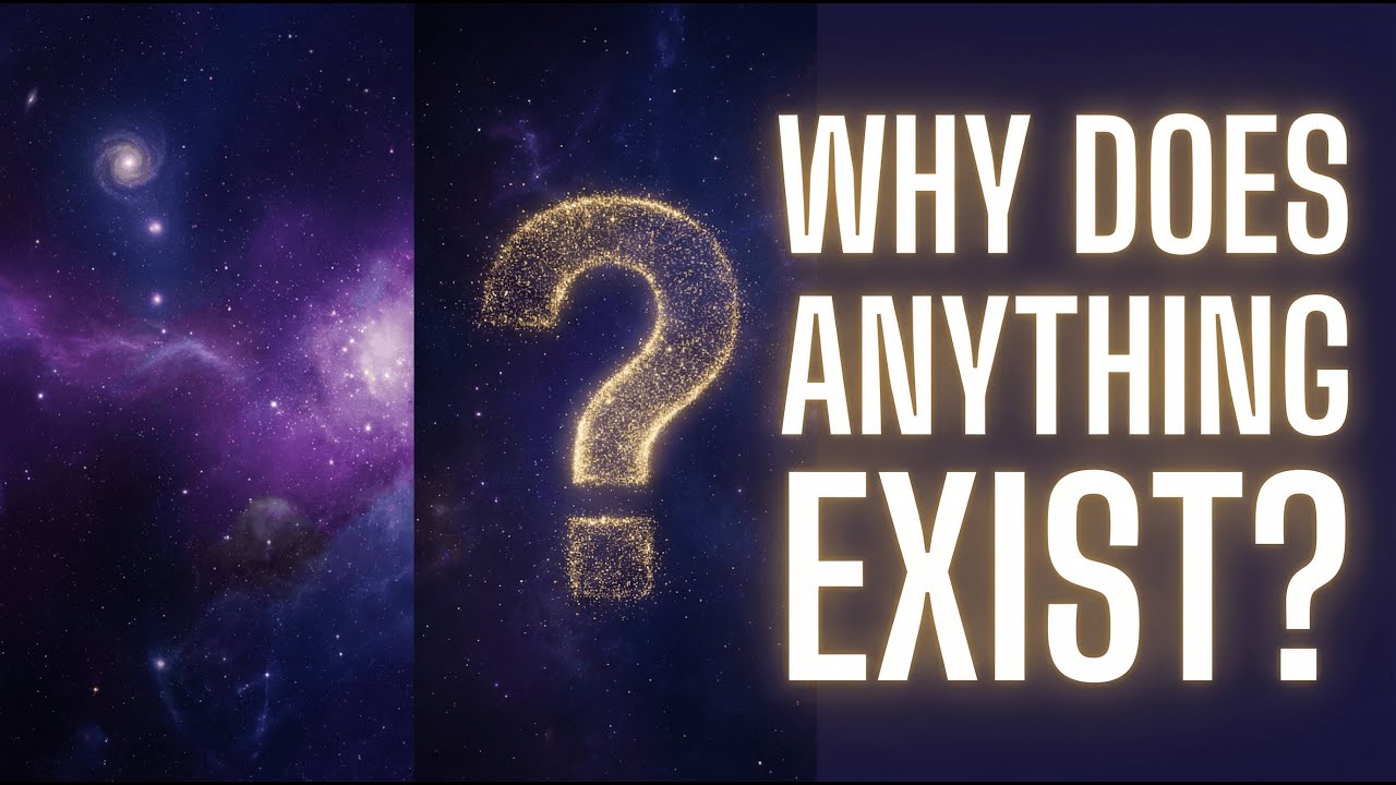 The Question Science Still Can't Answer: Why Does the Universe Exist At All?