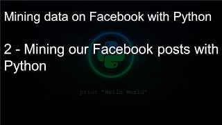 Celebrity Mining data on Facebook with Python: 2 - Mining our Facebook posts with Python Profile
