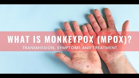 Understanding Mpox (Monkeypox): Symptoms, Spread, and Prevention