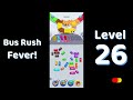 🎮 Bus Rush Fever Level 26 Walkthrough 🚍 | Traffic Puzzle Gameplay | Solutionguruji