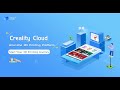 Creality cloud  all in one 3d printing platform