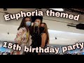 I threw a Euphoria themed birthday party *I TURNED 15!*